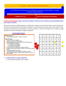 Propósito de aprendizaje: Analizar y determinar medidas de tendencia central mediante el juego COLOCANDO FICHAS
para comparti