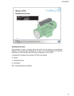 Identificación de motor
Para identificar el motor y diversos datos del mismo hay dos placas de características
idénticas. Una