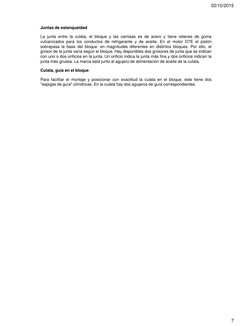 Juntas de estanqueidad
La junta entre la culata, el bloque y las camisas es de acero y tiene retenes de goma
vulcanizados par
