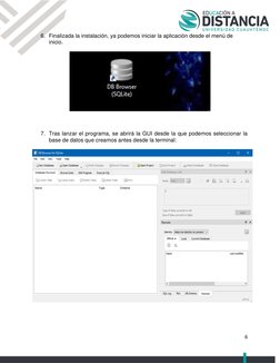 6 
 
6. Finalizada la instalación, ya podemos iniciar la aplicación desde el menú de 
inicio. 
 
 
 
 
 
7. Tras lanzar e