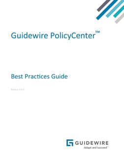 Guidewire PolicyCenter ™
Best Practices Guide
Release 9.0.6
