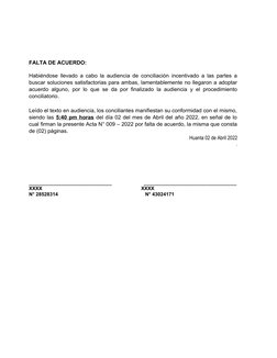 FALTA DE ACUERDO:
Habiéndose llevado a cabo la audiencia de conciliación incentivado a las partes a
buscar soluciones satisfa