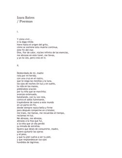 Izara Batres
/ Poemas
I.
 
Y cómo vivir...
si la daga nítida
hiere hasta el origen del grito,
cómo se sostiene esta muerte co