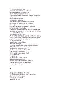 Recordad los días de luz,
mientras el mar conserve su latido
y las aves vuelen contra la brisa,
hacia el origen de las mareas