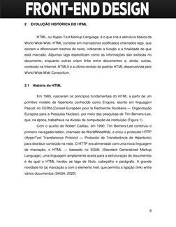 8 
 
2 
EVOLUÇÃO HISTÓRICA DO HTML 
HTML, ou Hyper-Text Markup Language, é o que cria a estrutura básica da 
World Wide We