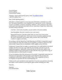 Today's Date 
Your Full Name
Current Address
Current Phone Number 
Attention: {insert credit reporting agency name} See addre