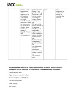 potencia. Como  
cualquier otro 
ciclo  
de potencia, su  
eficiencia está  
acotada por la  
eficiencia  
termodinámica de