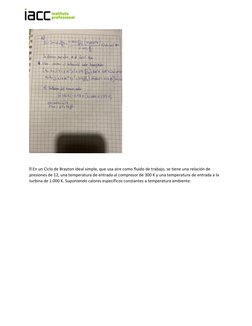 
 En un Ciclo de Brayton ideal simple, que usa aire como fluido de trabajo, se tiene una relación de 
presiones de 12,