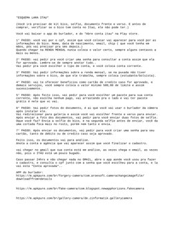 *ESQUEMA LARA ITAU*
(Você irá precisar de kit bico, selfie, documento frente e verso. E antes de 
comprar, verificar se o bic