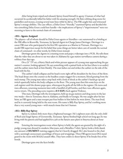 After being brain-wiped and released, Spivey found himself in agony. Unaware of what had
occurred, he accidentally killed his