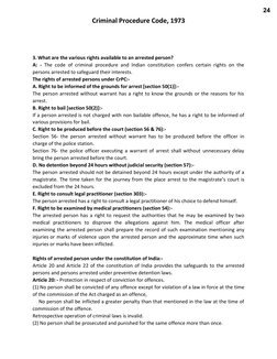 Criminal Procedure Code, 1973 
 
 
 
 
3. What are the various rights available to an arrested person? 
A: - The code of crim