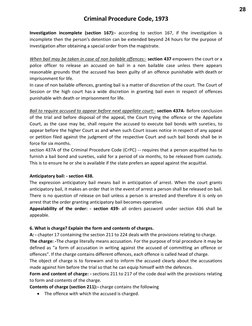 Criminal Procedure Code, 1973 
 
Investigation incomplete (section 167):- according to section 167, if the investigation is