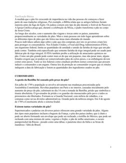 Panificação Básica
À medida que o pão foi crescendo de importância na vida das pessoas ele começou a fazer
parte de suas trad
