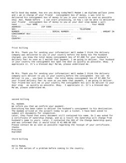 Hello Good day madam, how are you doing today?Well Madam i am diploma wallace jones
and i am in charge of your friend   consi