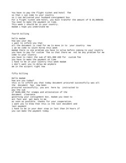 You have to pay the flight ticket and hotel  fee 
so that i can come to your country
so i can delivered your husband consignm