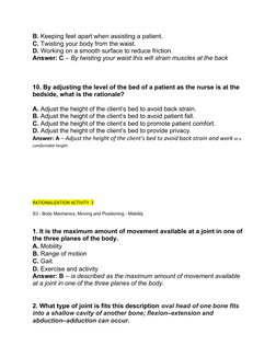 B. Keeping feet apart when assisting a patient. 
C. Twisting your body from the waist. 
D. Working on a smooth surface to red
