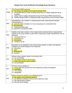 Sample Core Tools Certification Knowledge Exam Questions 
3 
 
FMEA 
The Process FMEA assumes 
a) the product as designed wil