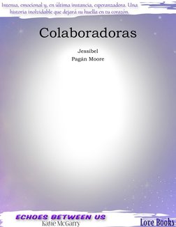  
Colaboradoras 
 
Jessibel 
Pagán Moore 
 
 
 
 
 
