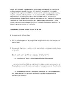 efectiva de la cultura de esa organización, con la colaboración y ayuda de un agente de 
cambio o catalizador, aunado al empl