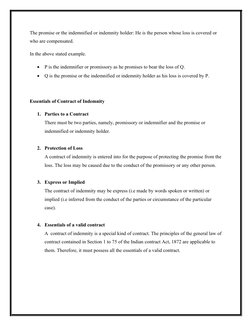 The promise or the indemnified or indemnity holder: He is the person whose loss is covered or 
who are compensated.
In the ab
