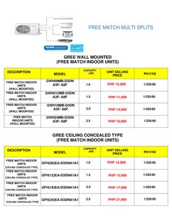 FREE MATCH MULTI SPLITS 
 
 
 
 
 
GREE WALL MOUNTED  
(FREE MATCH INDOOR UNITS) 
 
GREE CEILING CONCEALED TYPE 
(FREE