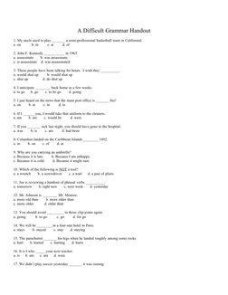 A Difficult Grammar Handout
1. My uncle used to play _______ a semi-professional basketball team in Californial.
a. on