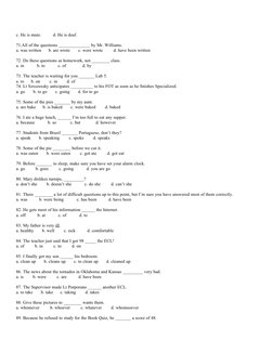 c. He is mute.          d. He is deaf.
71.All of the questions ______________ by Mr. Williams.
a. was written      b. are wro