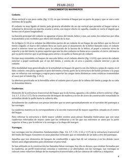 PFAM-2022 
CONOCIMIENTOS MARINEROS 
4 
Codaste. 
 
Pieza vertical o con poca caída, (fig. 1.13), en que termina el buque por