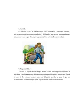8. Humildad
La humildad se basa en el hecho de que nadie lo sabe todo. Como seres humanos,
nos movemos entre nuestros propios