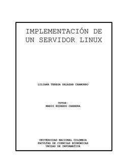 IMPLEMENTACIÓN
IMPLEMENTACIÓN DE
DE
UN
UN SERVIDOR
SERVIDOR LINUX
LINUX
LILIANA TERESA SALAZAR CHAMORRO
TUTOR:
MARIO EDUARDO