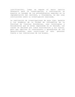 justificación), 
luego 
se 
expone 
el 
marco 
teórico
necesario para la investigación, a continuación se
muestra un resumen