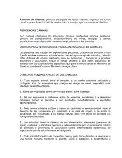 Atención de clientes: persona encargada de recibir clientes, organiza los turnos 
para los procedimientos del día