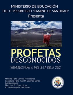 1 
 
EL MINISTERIO DE EDUACIÓN DEL H. 
PRESBITERIO CAMINO DE SANTIDAD. 
 
Sermones para el mes de 
la Biblia. 
 
TEMA GENERAL