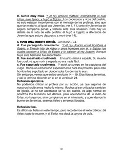 10 
 
B. Gente muy mala. Y el rey procuró matarle; entendiendo lo cual 
Urías, tuvo temor, y huyó a Egipto.  Los poderosos y