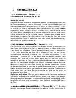 5 
 
I. 
CONOZCAMOS A GAD 
 
Texto introductorio. 1 Samuel 22: 5 
Lectura bíblica: 2 Samuel 24: 1 – 17.  
 
Reflexión inicial
