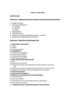 TABLA  DE  CONTENIDO
IDENTIFICACIÓN  
CAPITULO I: GENERALIDADES DEL PROYECTO EDUCATIVO INSTITUCIONAL
1. RESEÑA HISTORICA
2. I