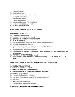7.1 Consejo Directivo
7.2 Consejo Académico
7.3 Comisiones de Evaluación y Promoción
7.4 Consejo de Estudiantes
7.5 Personero