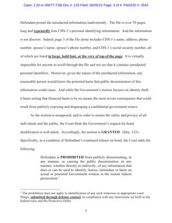 3 
Defendant posted the unredacted information inadvertently.  The file is over 70 pages 
long and repeatedly lists CHS-1’s p
