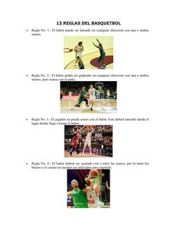 13 REGLAS DEL BASQUETBOL

Regla No. 1.- El balón puede ser lanzado en cualquier dirección con una o ambas
manos.

Regla No.