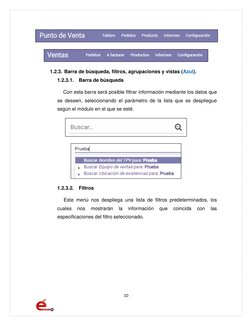 10 
 
 
 
1.2.3. Barra de búsqueda, filtros, agrupaciones y vistas (Azul). 
1.2.3.1. Barra de búsqueda 
Con esta barra será p