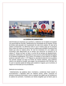 LA CADENA DE SUMINISTROS
está formada por empresas que coordinan y colaboran con el objetivo de explotar
una oportunidad de m