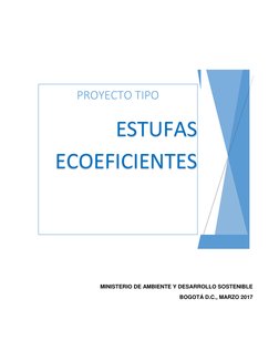 MINISTERIO DE AMBIENTE Y DESARROLLO SOSTENIBLE 
BOGOTÁ D.C., MARZO 2017 
 
      
PROYECTO TIPO 
 ESTUFAS 
ESTU