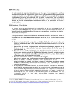 6.5 Problemática  
 
En la descripción de la problemática debe quedar claro que el proyecto permitirá satisfacer 
la necesida
