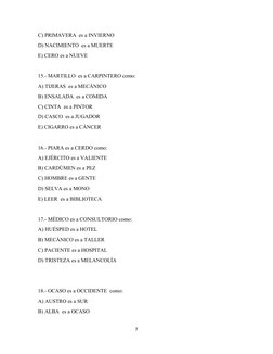 C) PRIMAVERA  es a INVIERNO
D) NACIMIENTO  es a MUERTE
E) CERO es a NUEVE
15.- MARTILLO  es a CARPINTERO como:
A) TIJERAS  es