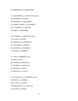 D) TERREMOTO es a DERRUMBE
23.- ESCORPIÓN es a OCHO PATAS como:
A) JUGADOR es a BALÓN
B) PASAJERO  es a METROBÚS
C) COMPUTADO