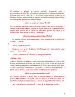 El  enemigo  es  además  de  astuto,  paciente,  despiadado,  cruel  y
extremadamente malo. Nos odia más de lo que nosotros p