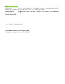 P2P
Facilities Shift
A shift is A shift is a period of time, typically expressed in hours, that is used to build workday pat