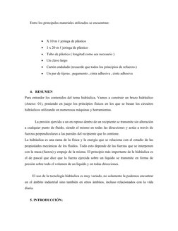 Entre los principales materiales utilizados se encuentran:

X 10 m ℓ jeringa de plástico

1 x 20 m ℓ jeringa de plástico
