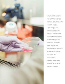 ACTUALMENTE NUESTRA 
VIDA ESTÁ RODEADA DE 
SUSTANCIAS QUÍMICAS LAS 
24 HORAS DEL DÍA. 
SABIENDO QUE HOY 
SOMOS CUERPOS MÁS 
D