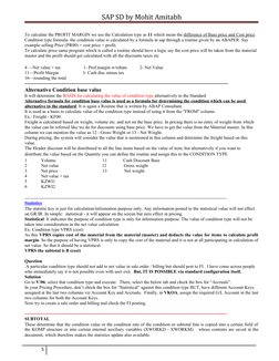 SAP SD by Mohit Amitabh
To calculate the PROFIT MARGIN we use the Calculation type as 11 which mean the difference of Base pr